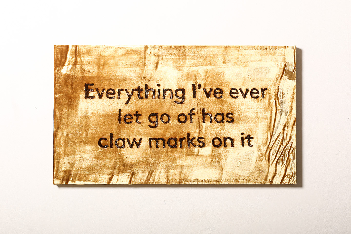   Everything I've let go of has claw marks on it  Hand burnt text on silk velvet 42" x 24" 2016 