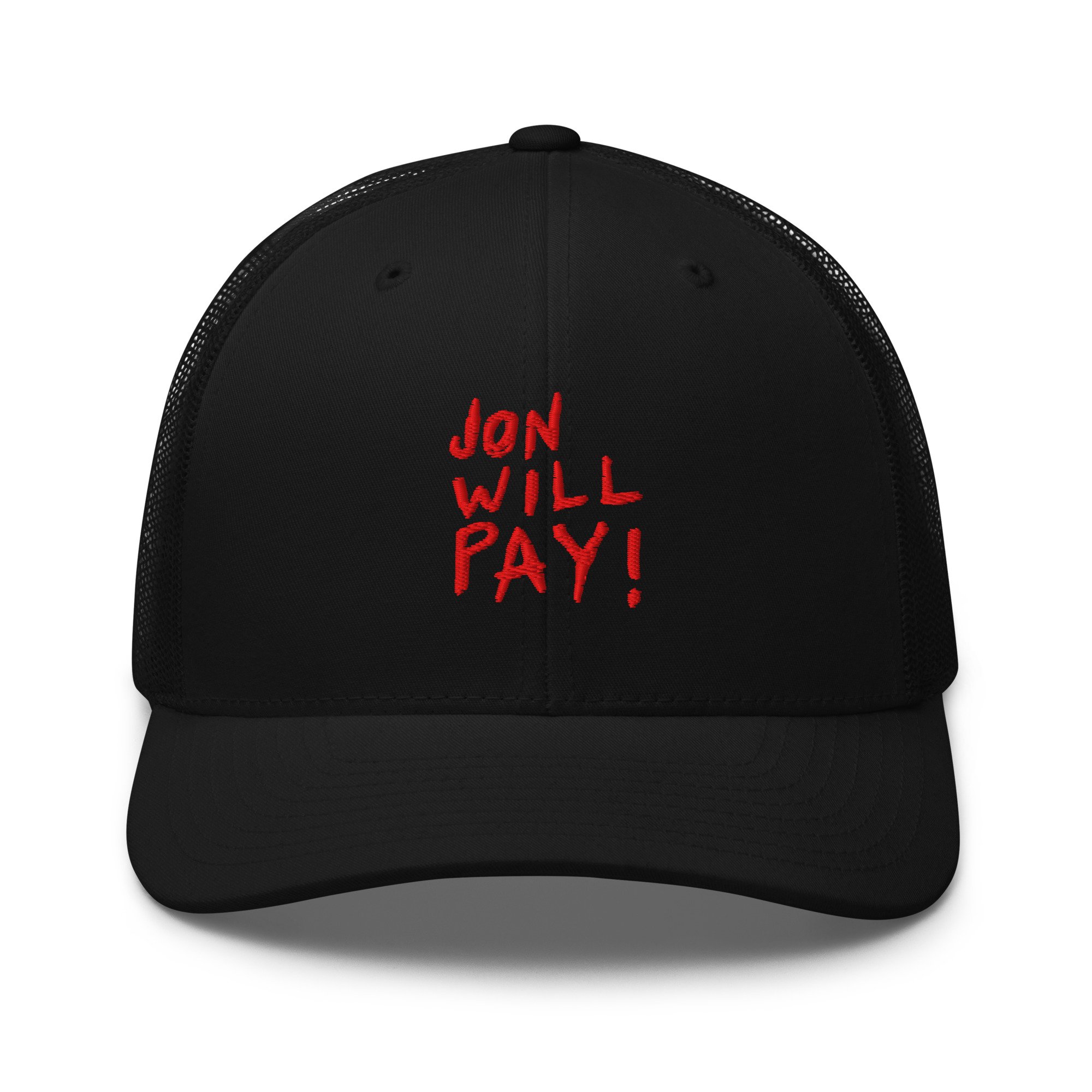 Jon Will Pay! trucker hat