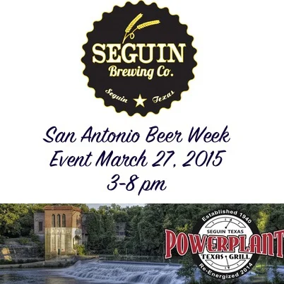 Meet, Greet and Taste---Seguin Brewing Company & The Power Plant Texas Grill
