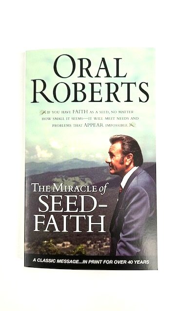 The+Miracle+of+Seed+Faith+Oral+Roberts.jpg
