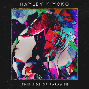 This_Side_of_Paradise_by_Hayley_Kiyoko.png