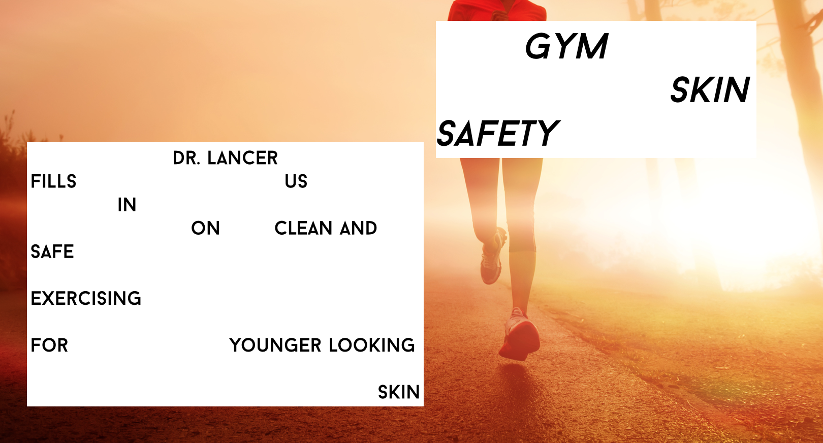 Skin Safety @ The Gym with Dr. Lancer
