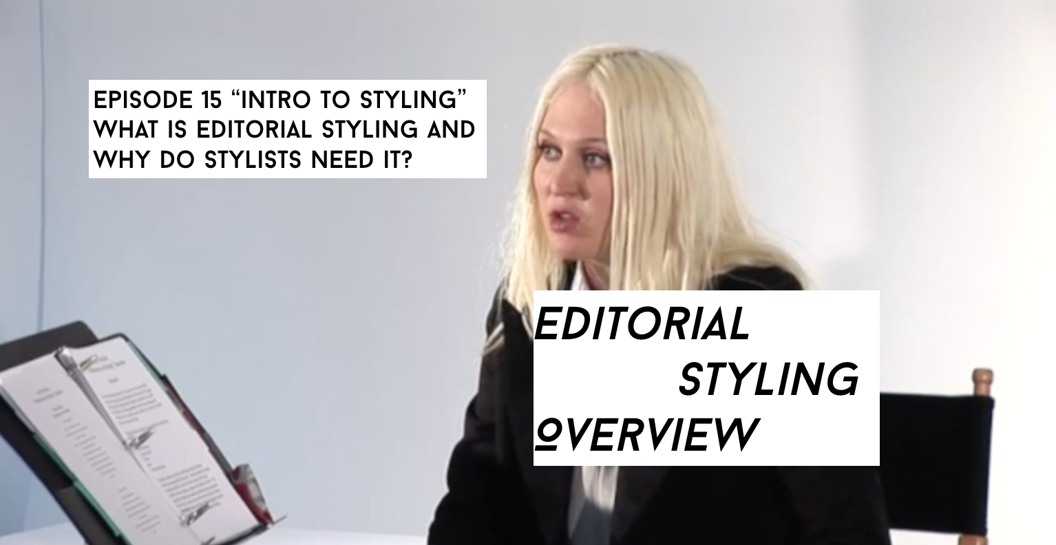 Editorial Styling: Episode 15 Intro To Styling