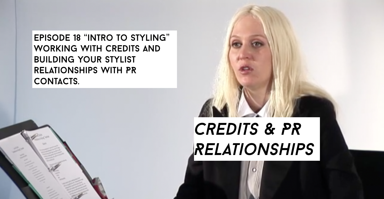 Credits & PR Relationships Episode 18 Intro To Styling