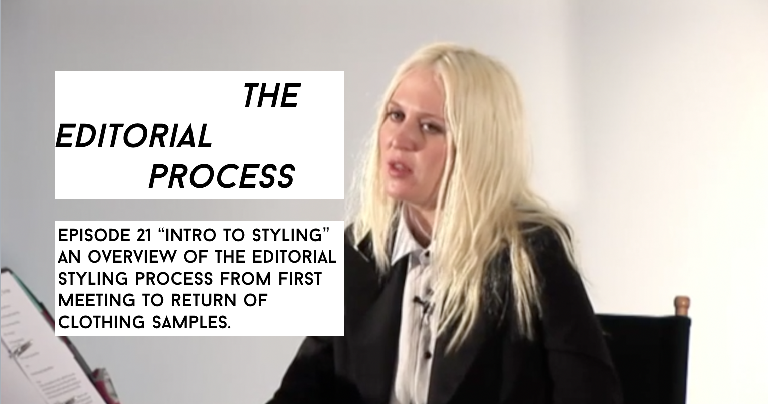 Editorial Process Episode 21 Intro To Styling