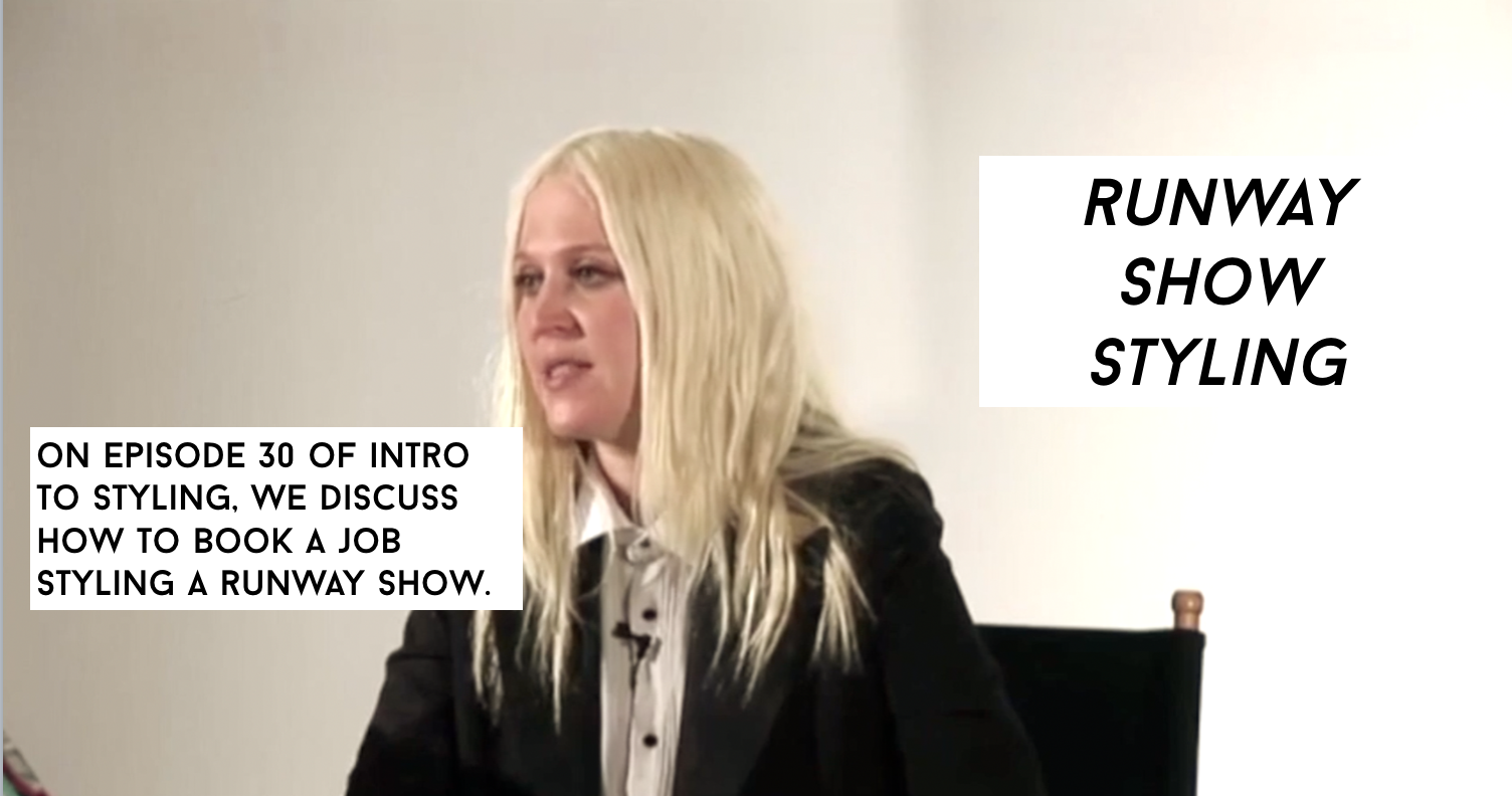 Styling Runway Shows Episode 30 Intro To Styling