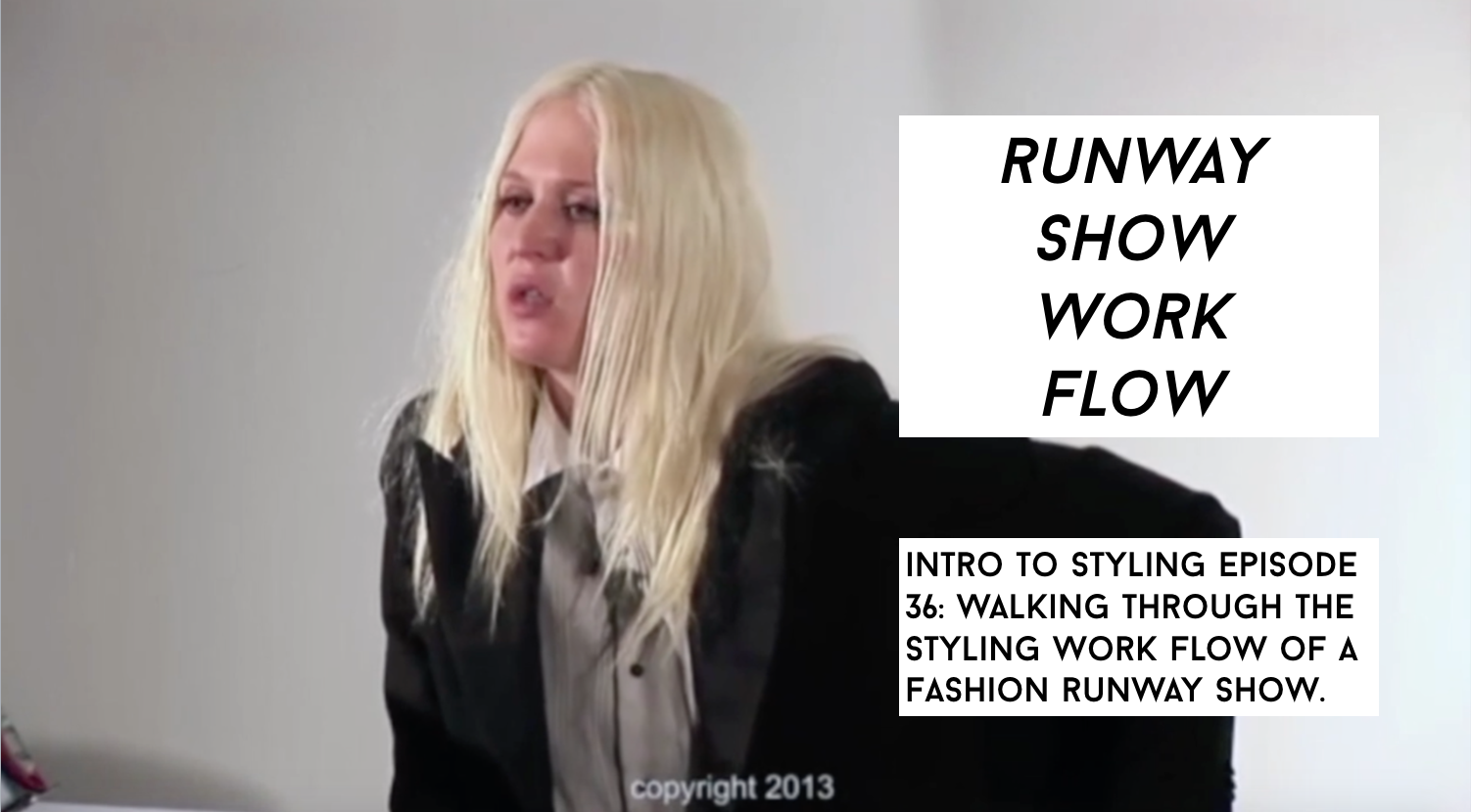Runway Styling Work Flow: Episode 36 Intro To Styling