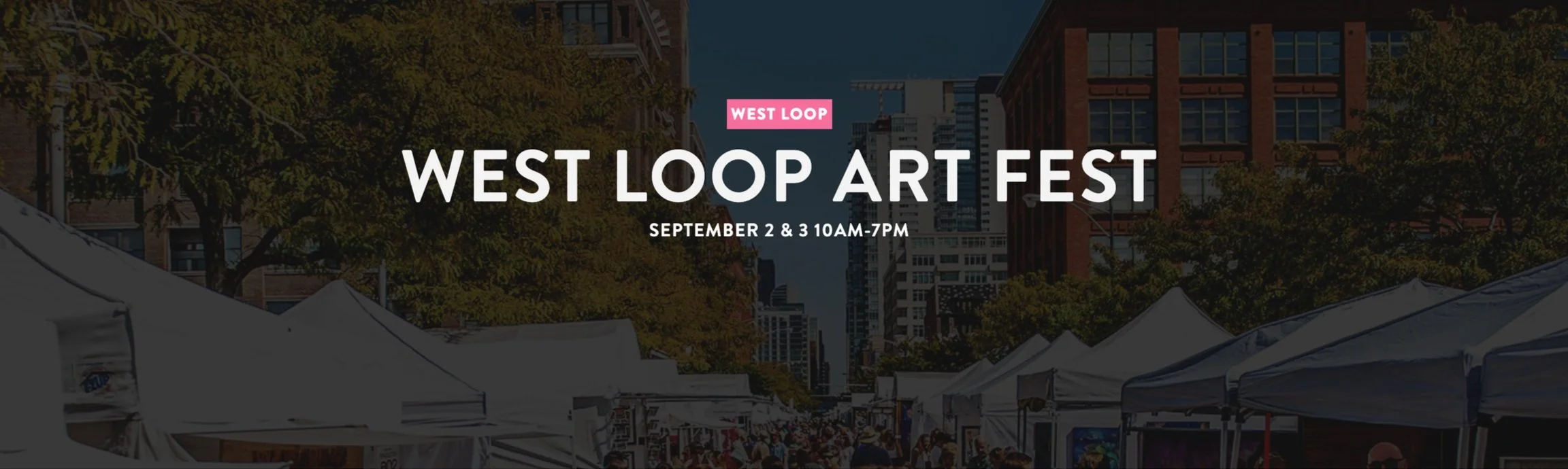West Loop Art Fest  //  Chicago, IL