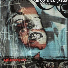 Drop Kick Jesus' debut album, "Splatterguts," was a musical vision to create an intense new style, combining heavy hardcore songs, with keyboards and samples. Order album / More info>
