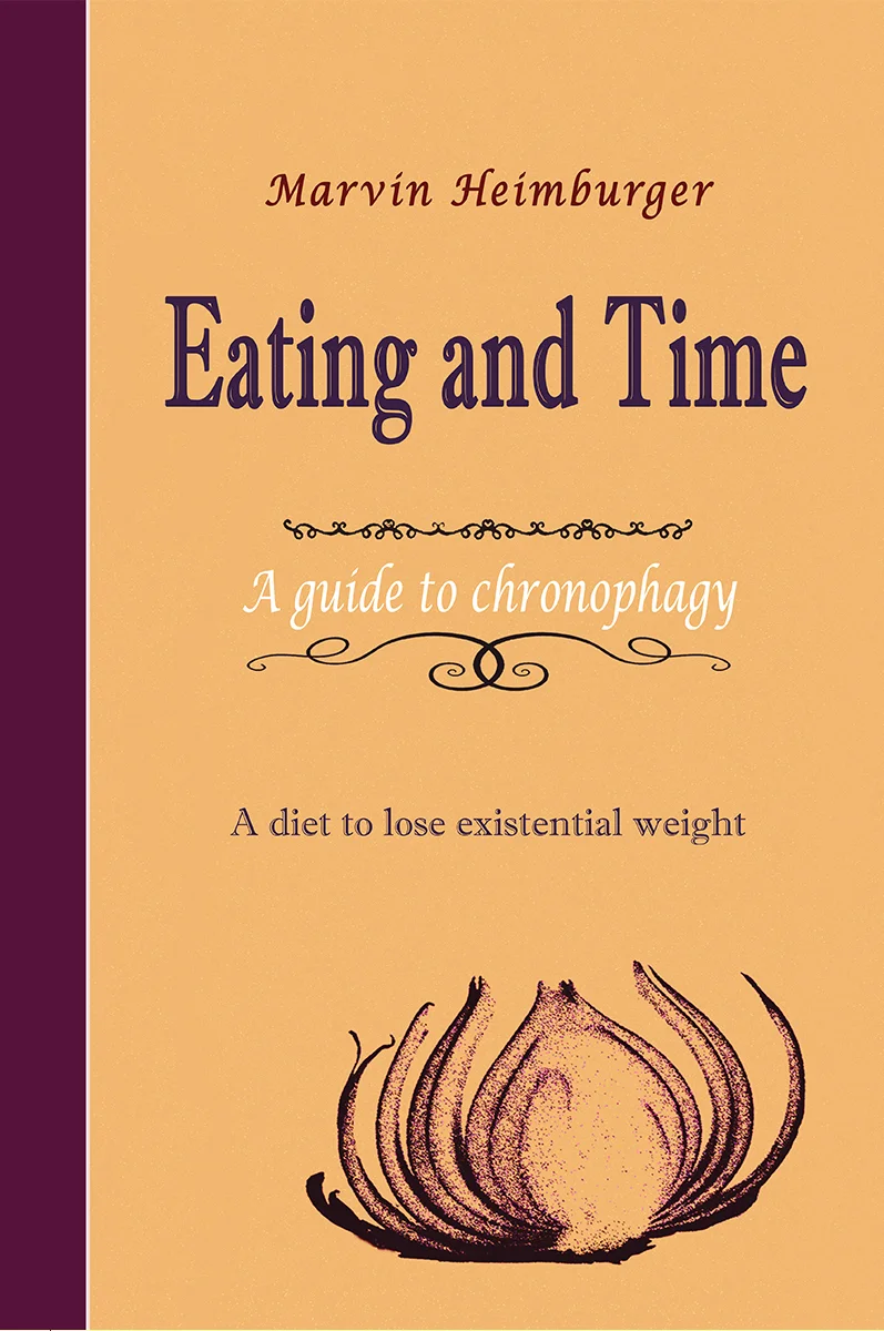Eating and Time by Marvin Heimburger