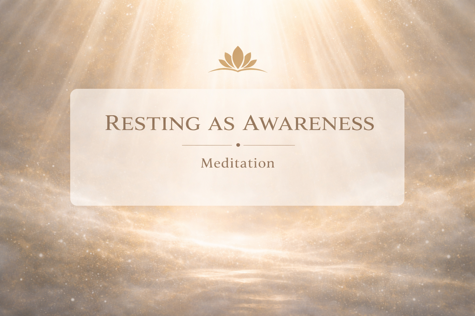 Resting as Awareness