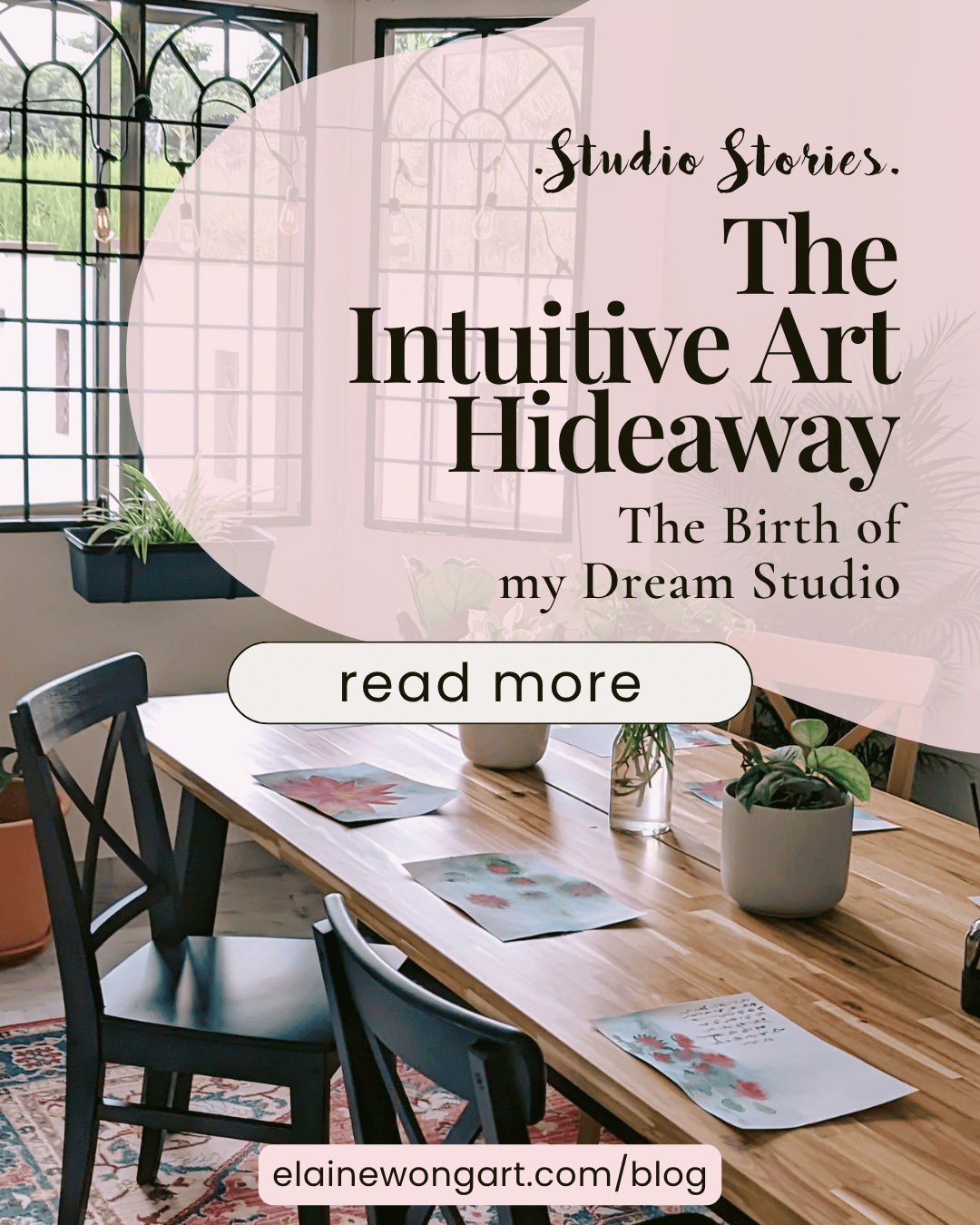 The Intuitive Art Hideaway - The Birth of my Dream Studio