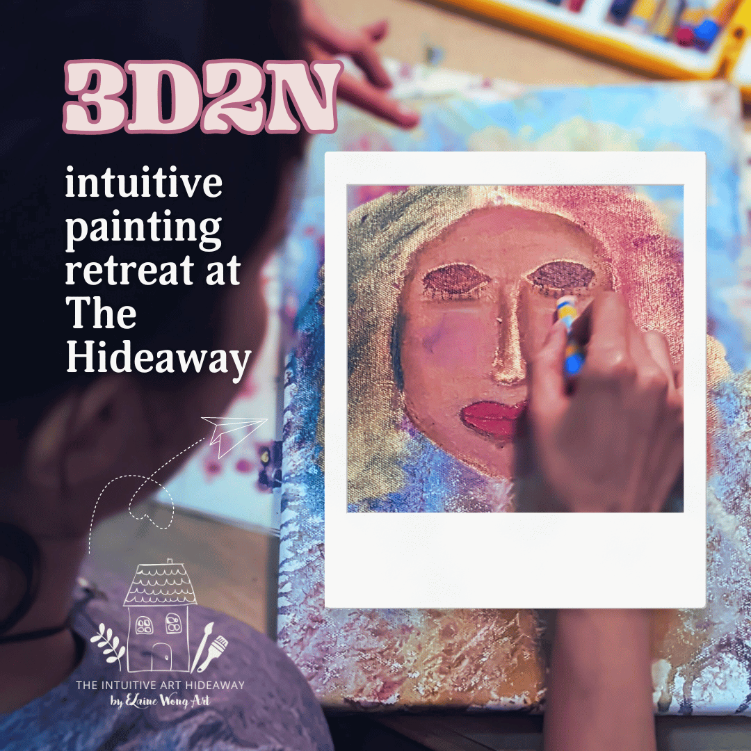 3D2N Self-Directed Intuitive Painting Retreat at The Hideaway Studio ...