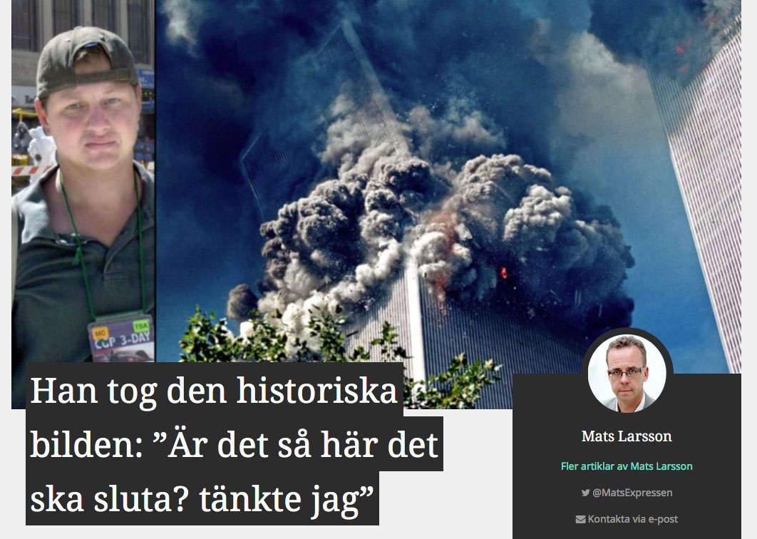 September 2016: Interview in the Swedish newspaper Expressen about my experience photographing the terrorattacks against New York on September 11, 2001.