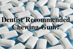 Dental Questions: Is chewing gum good for your teeth?