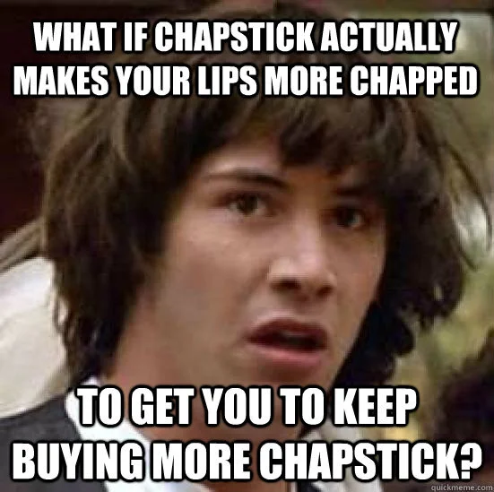 Chapstick = Genius