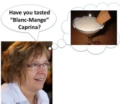 ....Blanc-manger «Caprina».. Blanc Mange "Caprina"....