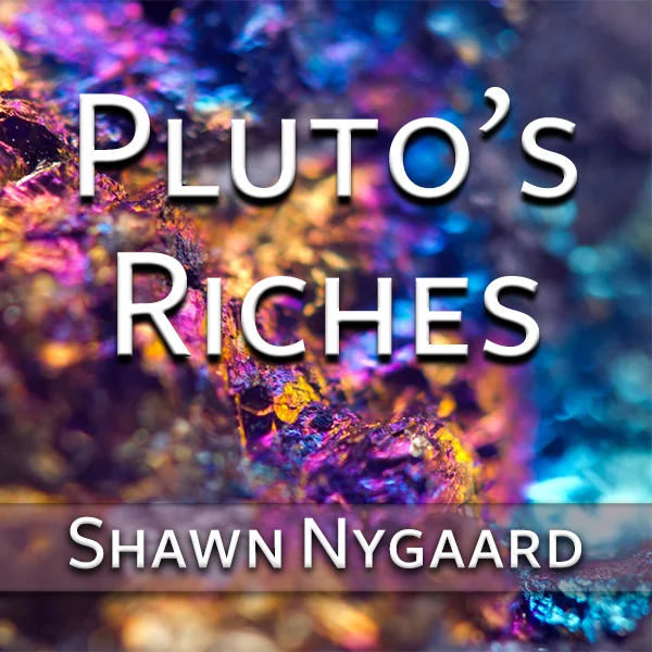 Pluto's Riches 2018_600.jpg