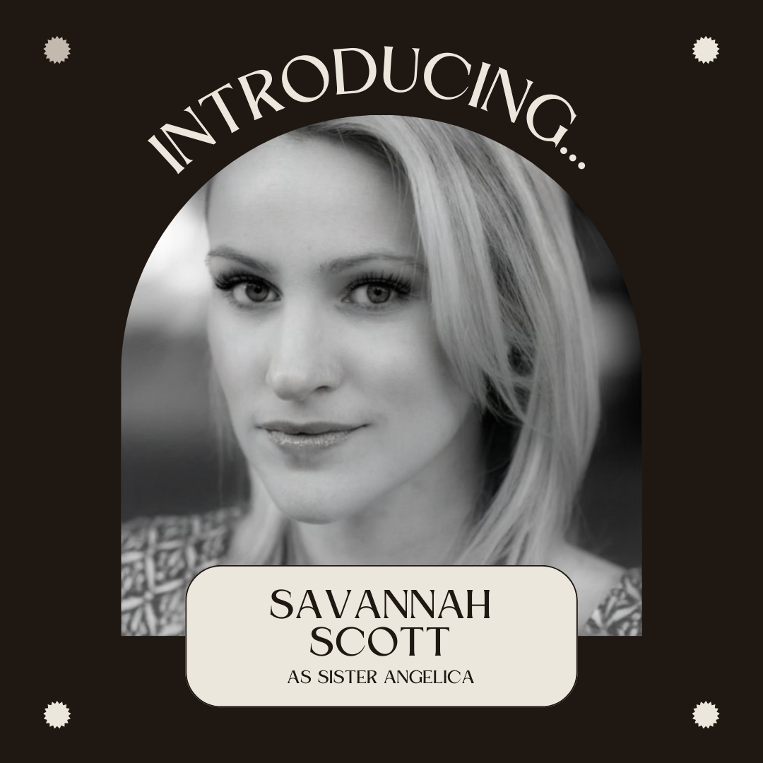 Suor Angelica's Leading Lady, Savannah Scott Interview