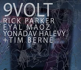 9VOLT with Tim BerneOpen Circuit