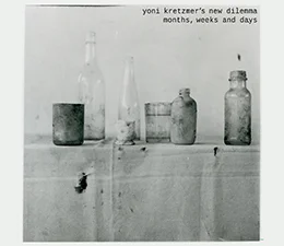 2018 - Yoni Kretzmer's New DilemmaMonths, Weeks and Days