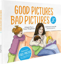Good Pictures Bad Pictures Jr.: A Simple Plan to Protect Young Minds