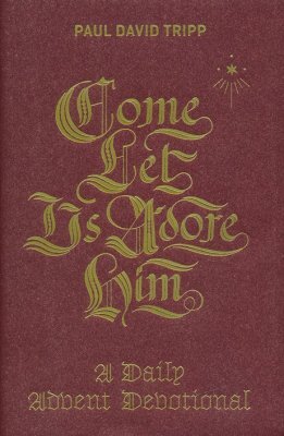 Come, Let Us Adore Him