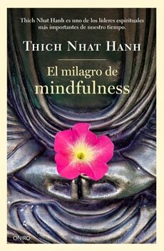 El Milagro del Mindfulness por Thich Naht Hanh