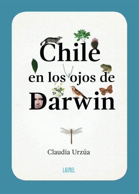 Chile en los ojos de Darwin por Claudia Urzúa