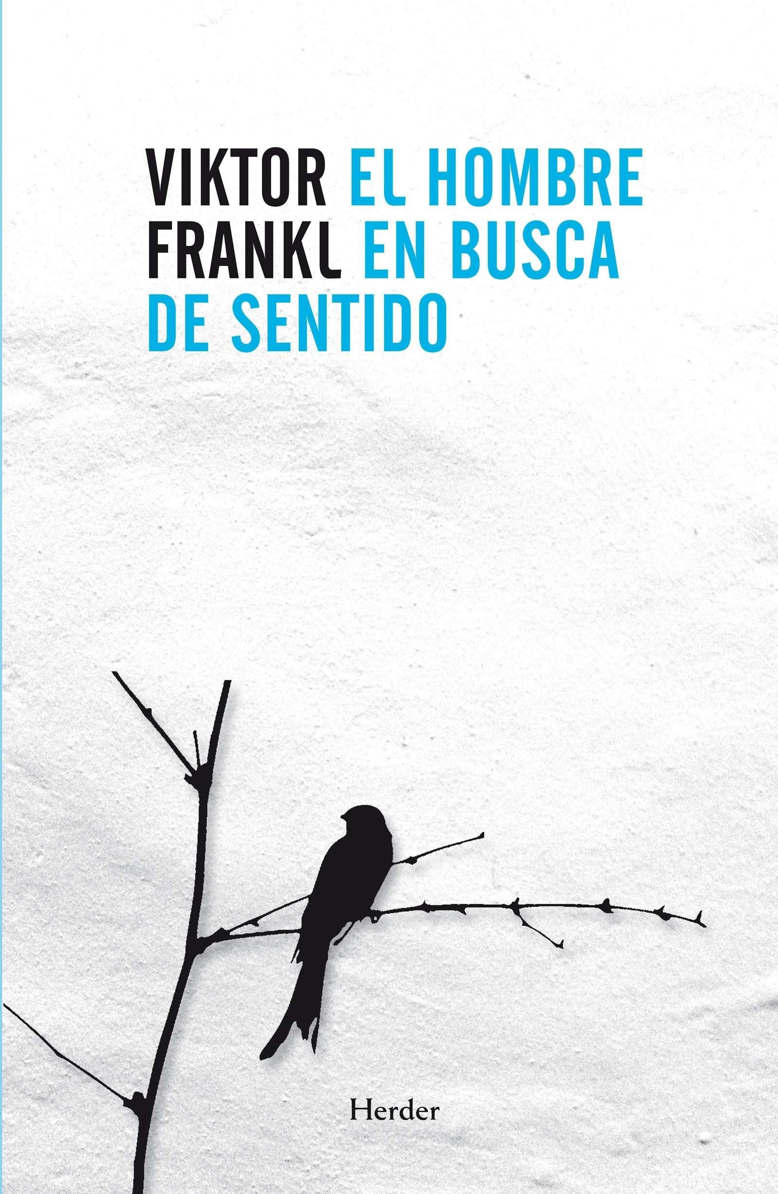 El hombre en busca del sentido por Viktor Frankl