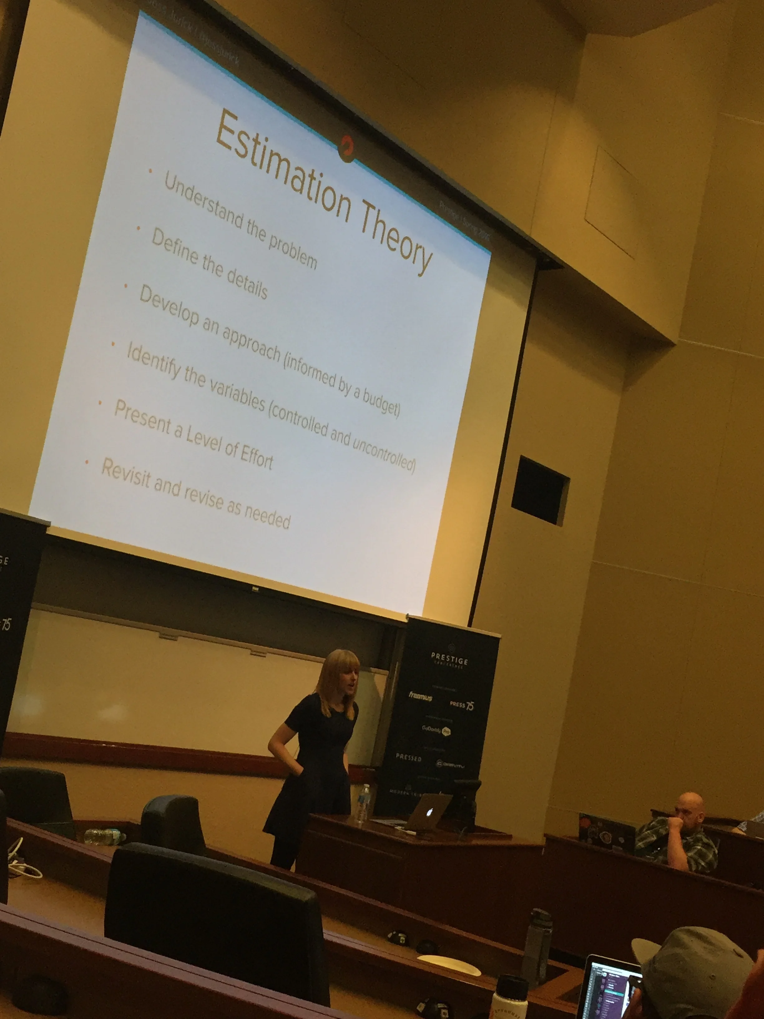 Jess Jurick schooling the crowd on proper estimating techniques and process. This is absolutely going to help me in the future with Puke Rainbows. After all, a positive estimate process helps keep communication open - and that's how first time clients become lifelong ones. 
