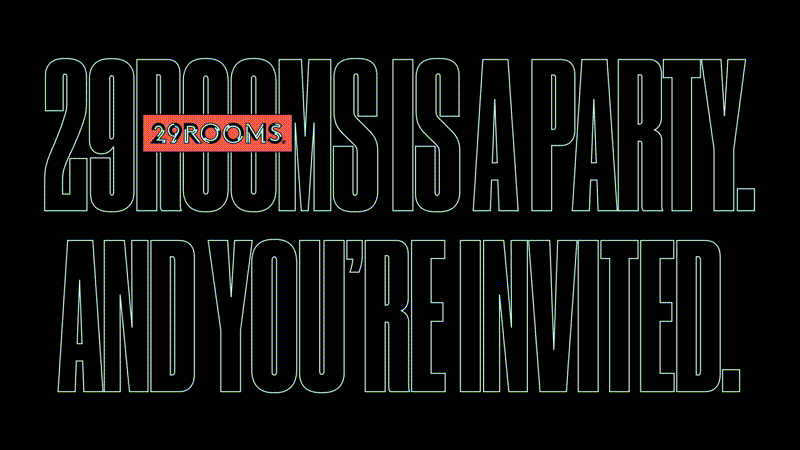 29ROOMS_INVITE_V5-5.gif