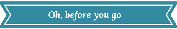 Oh before you go.png