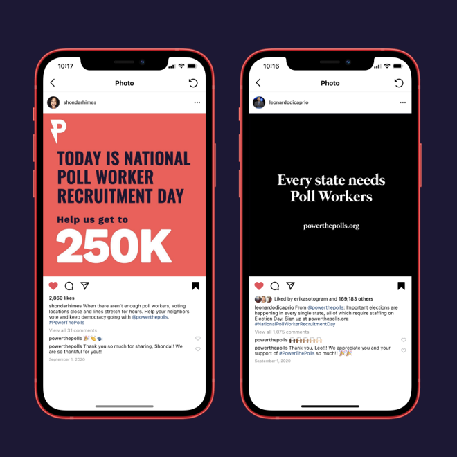 Two smartphones displaying Instagram posts. The left post reads, "Today is National Poll Worker Recruitment Day. Help us get to 250K," with hashtags #PowerThePolls. The right post states, "Every state needs Poll Workers," and promotes powerthepolls.org. Both posts are aimed at recruiting poll workers.
