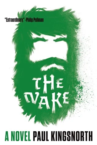    The Wake    by Paul Kingsnorth 