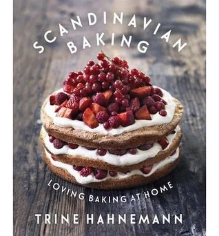    Scandinavian Baking: Loving Baking at Home    by Trine Hahnemann 