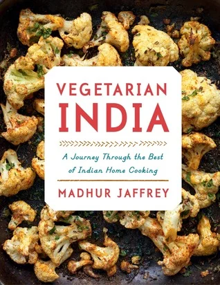    Vegetarian India: A Journey Through the Best of Indian Home Cooking    by Madhur Jaffrey 