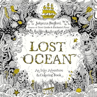    Lost Ocean: An Inky Adventure and Coloring Book    by Johanna Basford 