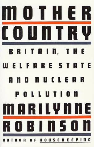 Mother Country by Marilynne Robinson