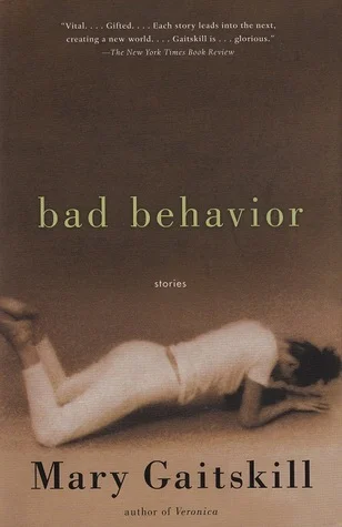 Bad Behavior by Mary Gaitskill