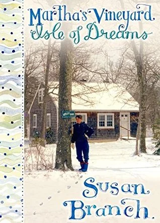    Martha's Vineyard, Isle of Dreams    by Susan Branch 
