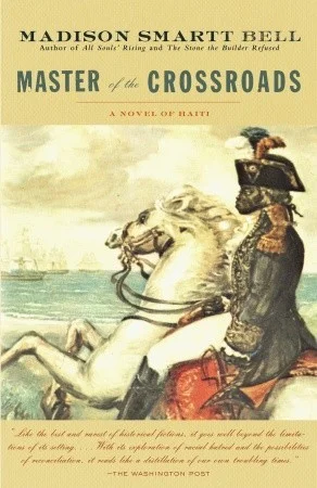    Master of the Crossroads  (Haitian Trilogy #2)   by Madison Smartt Bell 