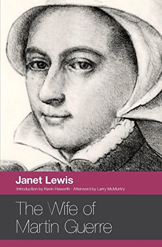    The Wife of Martin Guerre    by Janet Lewis 
