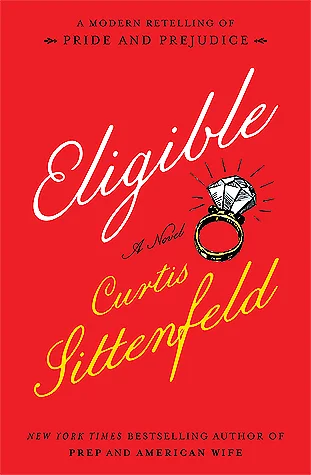    Eligible    by Curtis Sittenfeld 
