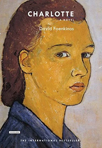    Charlotte: A Novel    by David Foenkinos 