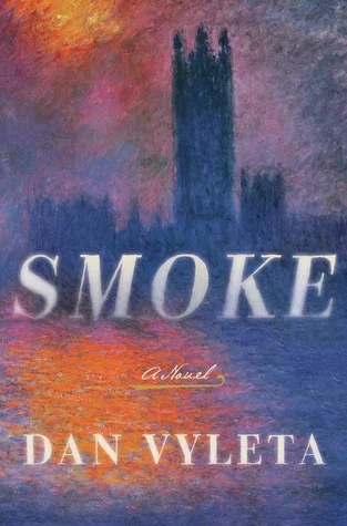Smoke: A Novel by Dan Vyleta