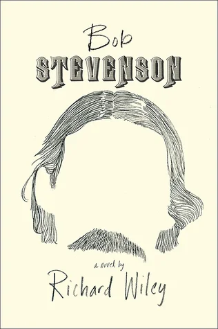 Bob Stevenson by Richard WIley Honestly, it's really that I love the cover so much, and the intriguing first page.