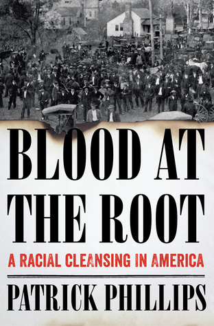    Blood at the Root: A Racial Cleansing in America    by Patrick Phillips  Phillips, a National Book Award-nominated poet, looks back at the violent removal, a hundred years ago, of the entire black population from Forsyth County, Georgia, which con