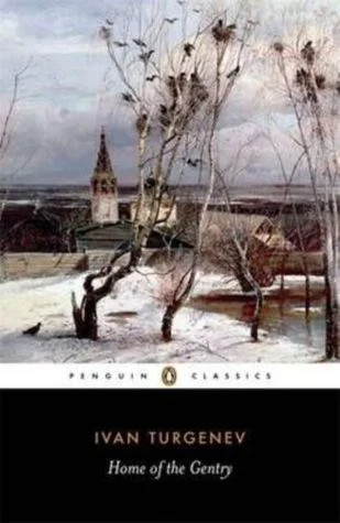    Home of the Gentry    by Ivan Turgenev 
