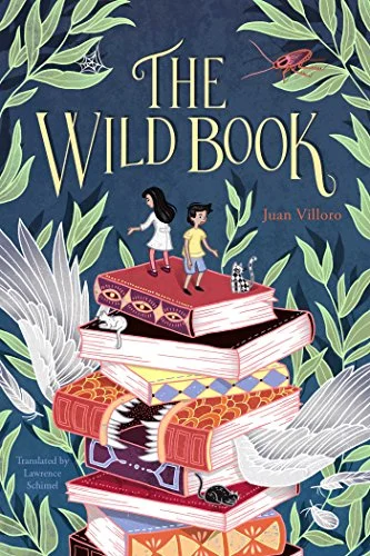    The Wild Book    by Juan Villoro 